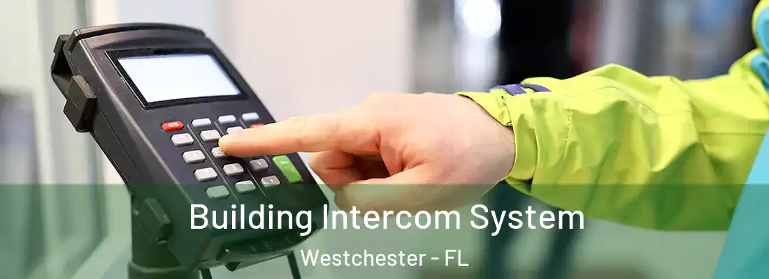  Building Intercom System Westchester - FL