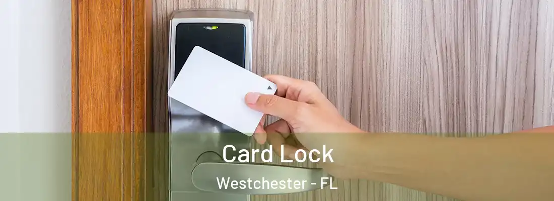  Card Lock Westchester - FL