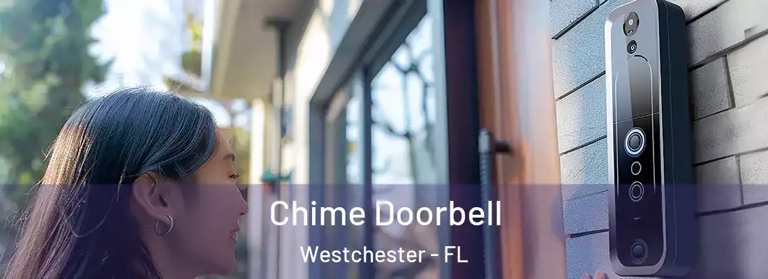  Chime Doorbell Westchester - FL