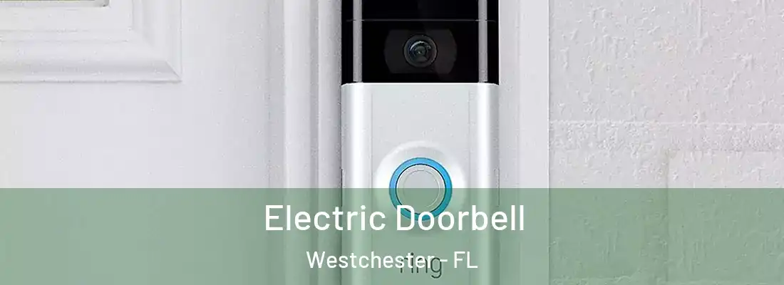 Electric Doorbell Westchester - FL