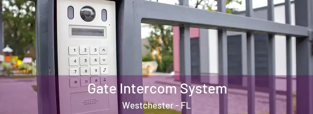 Gate Intercom System Westchester - FL