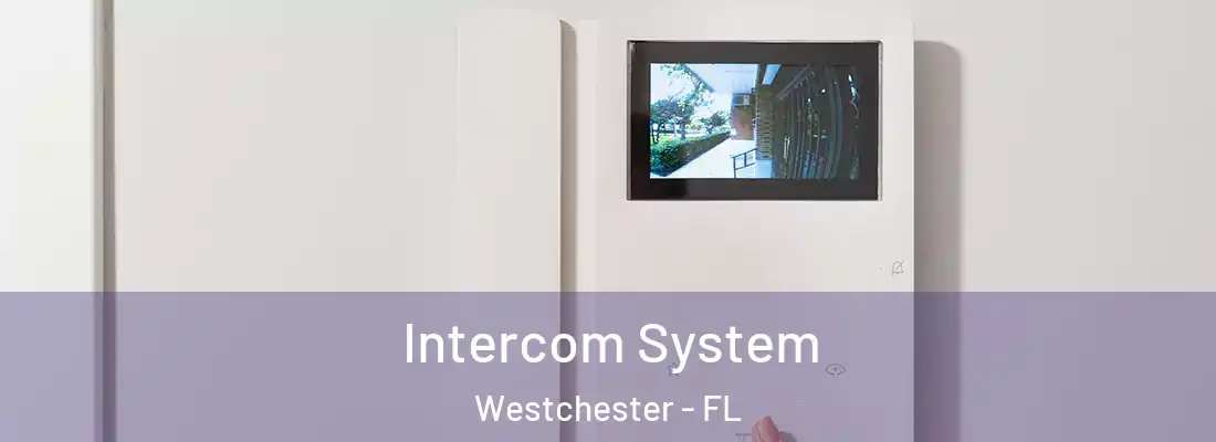  Intercom System Westchester - FL