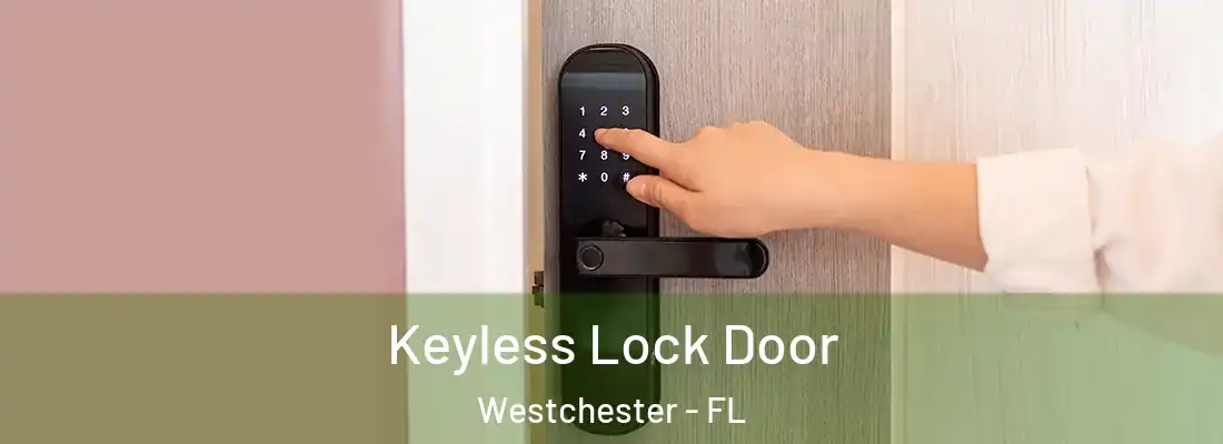  Keyless Lock Door Westchester - FL