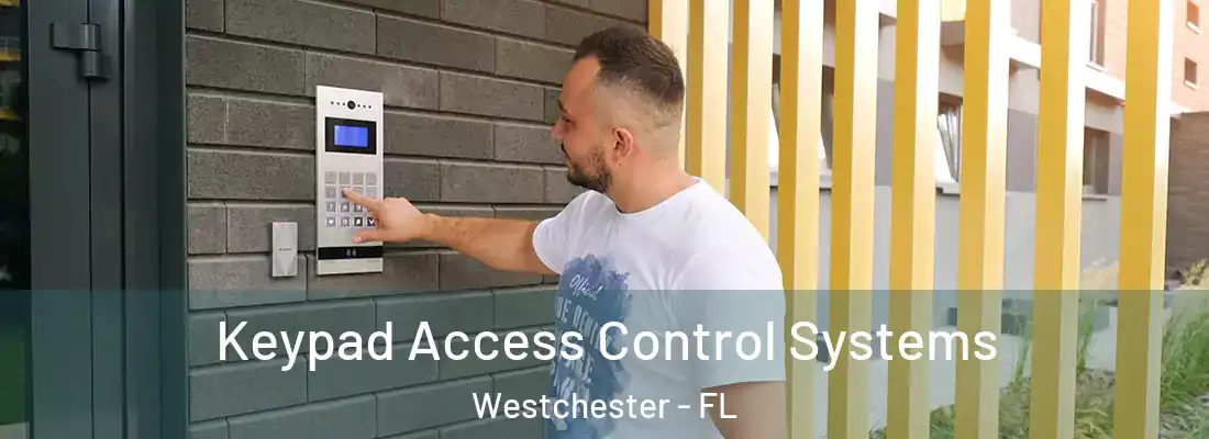  Keypad Access Control Systems Westchester - FL