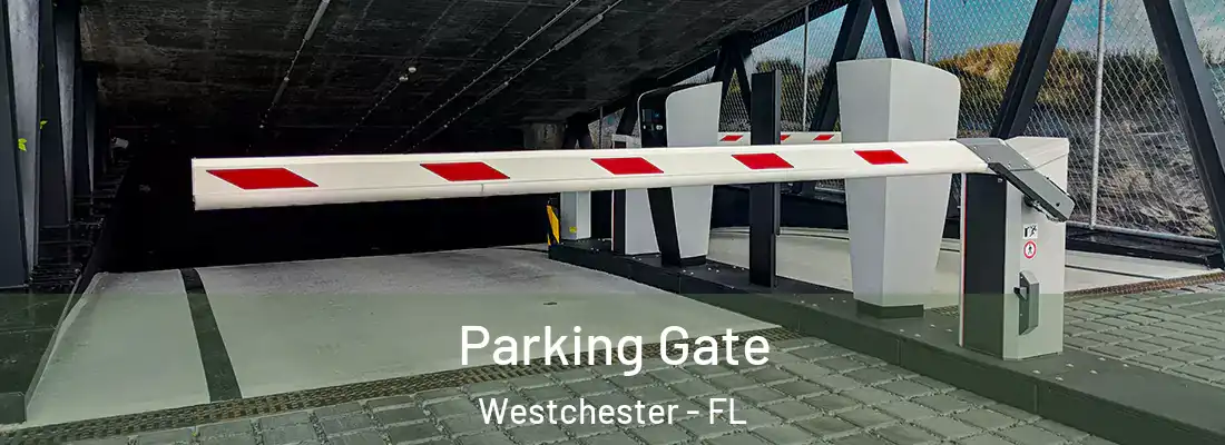  Parking Gate Westchester - FL