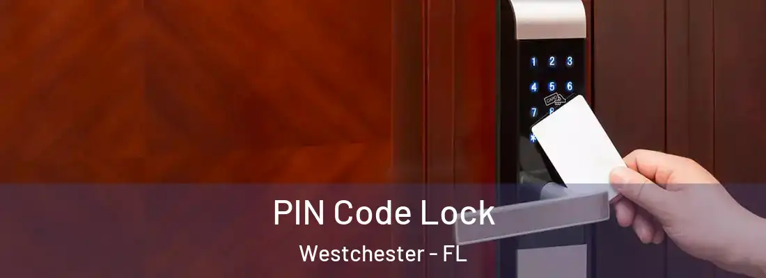PIN Code Lock Westchester - FL