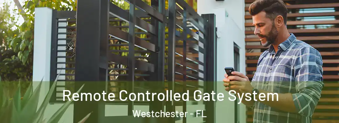  Remote Controlled Gate System Westchester - FL