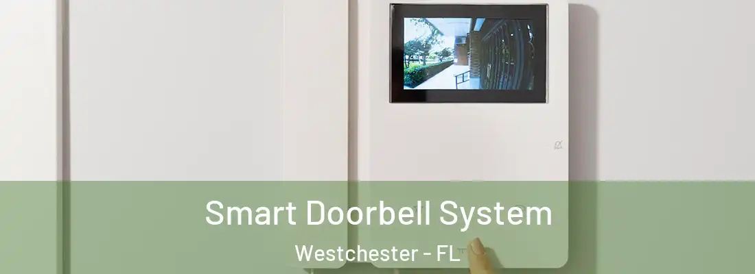  Smart Doorbell System Westchester - FL