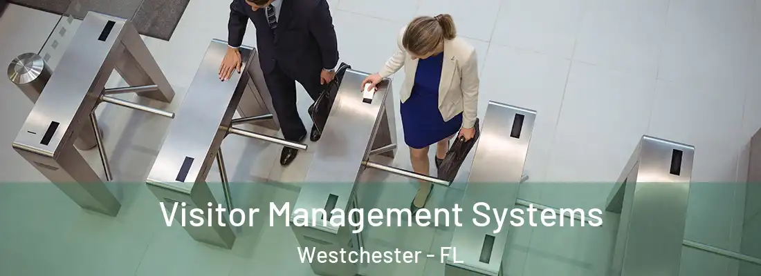 Visitor Management Systems Westchester - FL